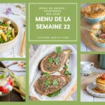 Menu de la semaine 22 : 14 plats et desserts pour la planification des repas en France.