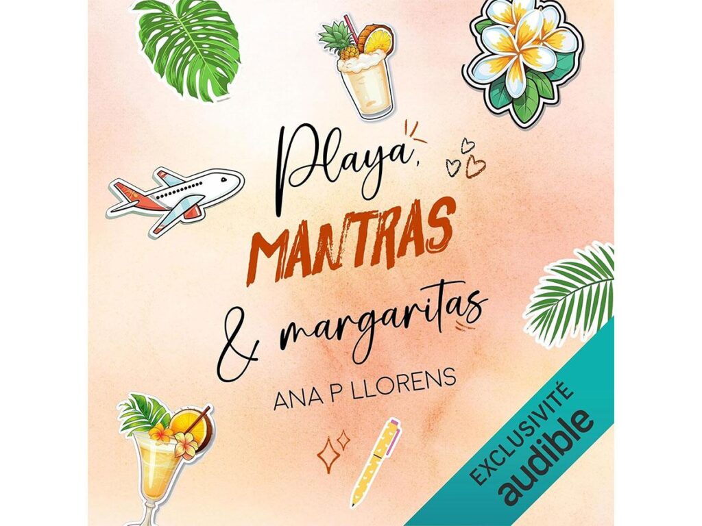 Livre audio : « Playa, Mantras et Margaritas » explore la comédie romantique contemporaine.