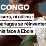 Mariages en RD Congo : adaptation des traditions face à la crise Ebola