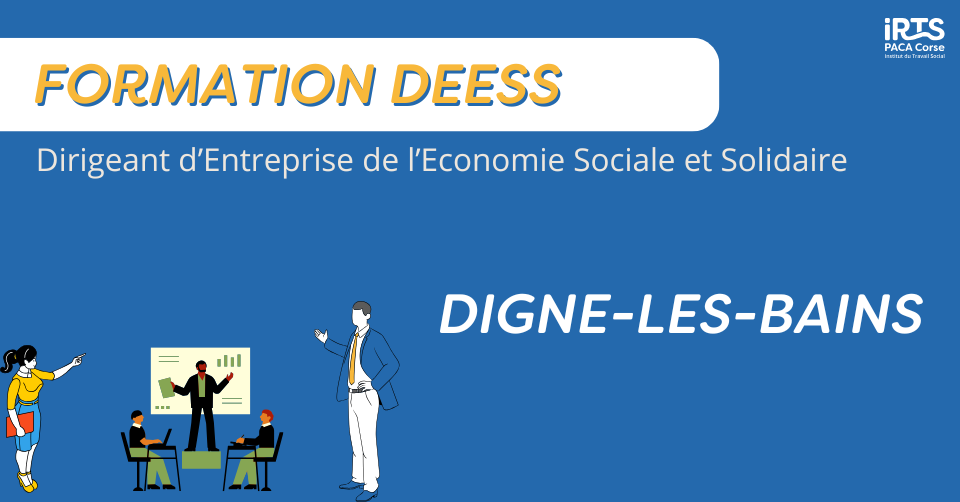 Inscription au DEESS pour les dirigeants d’entreprise de l’économie sociale et solidaire à Digne-les-Bains