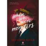 Analyse du livre « When We Were Monsters » : Réflexion sur l&rsquo;identité et la société contemporaine.