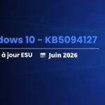 Mise à jour Windows 10 KB5094127 : détails sur l’ESU de juin 2026 et ses implications.