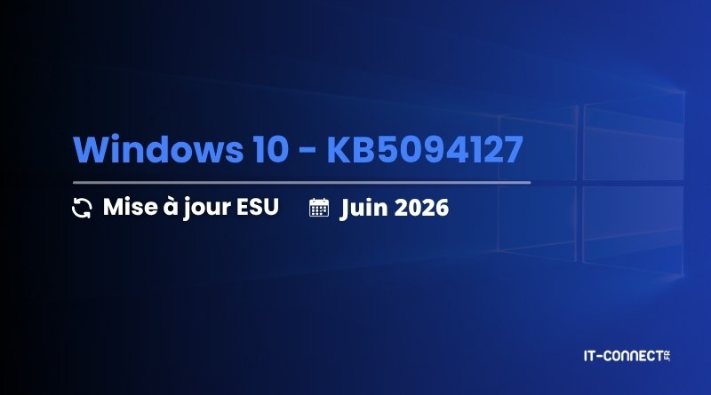 Mise à jour Windows 10 KB5094127 : détails sur l’ESU de juin 2026 et ses implications.
