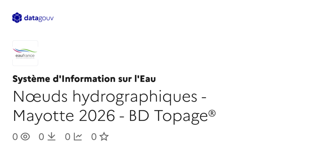 Nouveaux nœuds hydrographiques à Mayotte : mise à jour des données BD Topage®