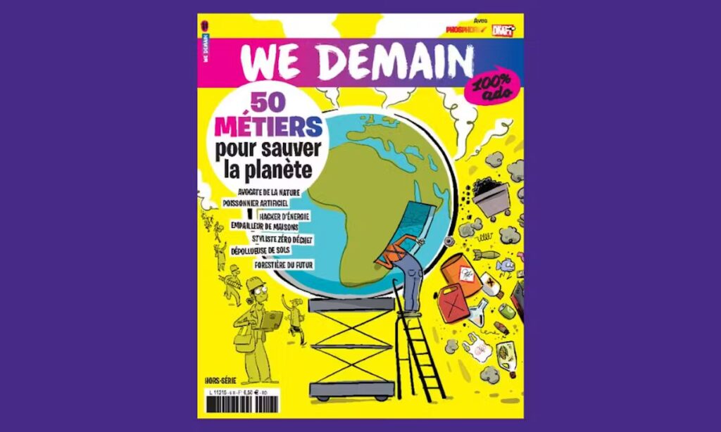 50 métiers pour sauver la planète présentés par WE DEMAIN 100% ado n°6