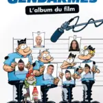 Les gendarmes : un album du film par Jenfèvre, Sulpice et Cazenove disponible en librairie.