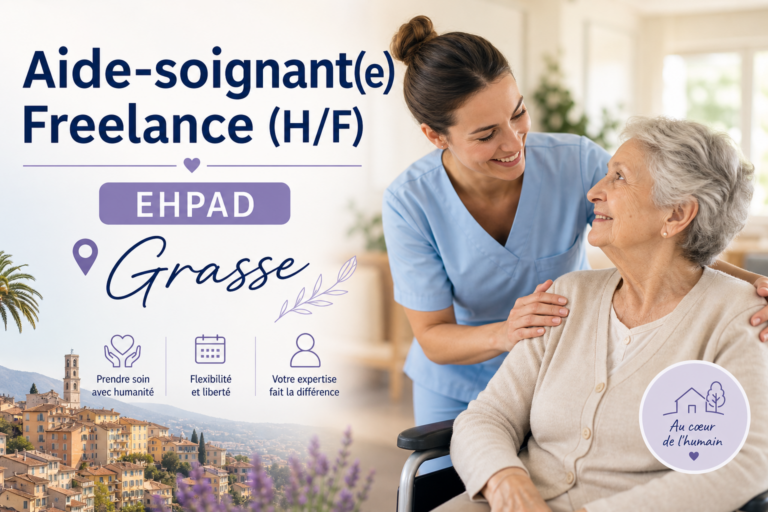 Aide-soignant(e) Freelance (H/F) – EHPAD – Grasse