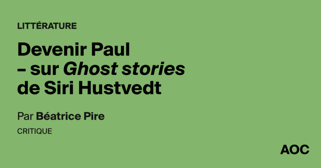 Siri Hustvedt explore les récits fantomatiques dans son ouvrage « Devenir Paul »