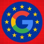 L’Europe impose le DMA pour garantir l’accès des concurrents aux données de Google.