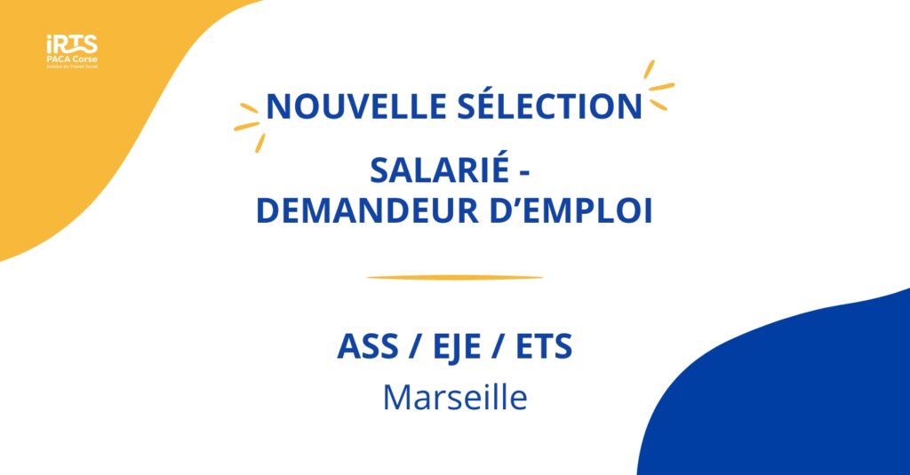 Inscription des salariés demandeurs d’emploi pour les formations ASS, EJE et ETS à Marseille.