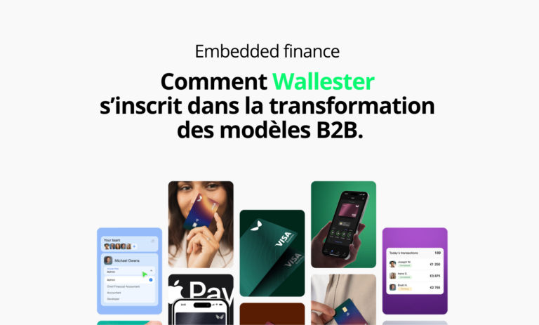 Wallester adapte son modèle B2B pour répondre aux nouvelles exigences du marché européen.