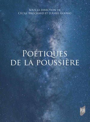 Cécile Brochard et Anne Gourio publient « Poétiques de la poussière » sur les enjeux environnementaux.