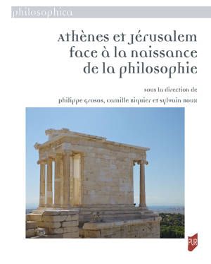 Athènes et Jérusalem : tensions philosophiques à l’origine de la pensée occidentale