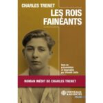 Charles Trenet présente « Les rois fainéants », une œuvre inédite explorant l&rsquo;inaction.