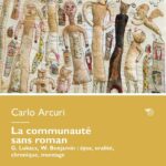 Carlo Arcuri examine l&rsquo;œuvre de G. Lukács et W. Benjamin sur l&rsquo;épopée et l&rsquo;oralité.