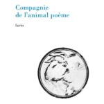 James Sacré explore la relation entre l&rsquo;homme et l&rsquo;animal dans son poème « Compagnie de l&rsquo;animal ».