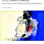 Sylvie Osman présente « Matières à vivre » et « Le Chemin d’Arketal » en France.