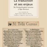 La traduction à travers les âges : enjeux et perspectives de l&rsquo;Antiquité à l&rsquo;âge classique.