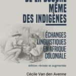Échanges linguistiques en Afrique coloniale : les témoignages des indigènes analysés par Cécile Van den Avenne