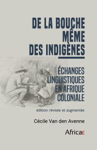 Échanges linguistiques en Afrique coloniale : les témoignages des indigènes analysés par Cécile Van den Avenne