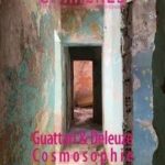 Guattari et Deleuze analysent la cosmosophie dans le numéro 108 de Chimères.