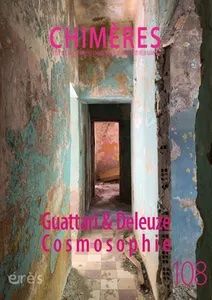 Guattari et Deleuze analysent la cosmosophie dans le numéro 108 de Chimères.