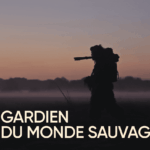 Gardien du monde sauvage : une enquête sur la protection de la biodiversité en France