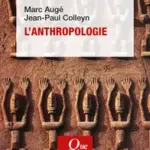 L&rsquo;Anthropologie examine les dynamiques culturelles entre les sociétés contemporaines.