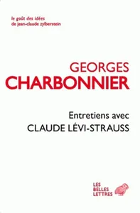 Entretiens avec Claude Lévi-Strauss : réflexions sur l’anthropologie contemporaine.