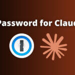 1Password permet à Claude d’accéder à vos comptes sans partager vos mots de passe.