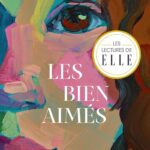 Les Bien-aimés : une adaptation cinématographique du roman de Philippe Djian.