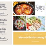 Batch cooking : recettes simples pour une semaine de repas équilibrés en juillet 2025.