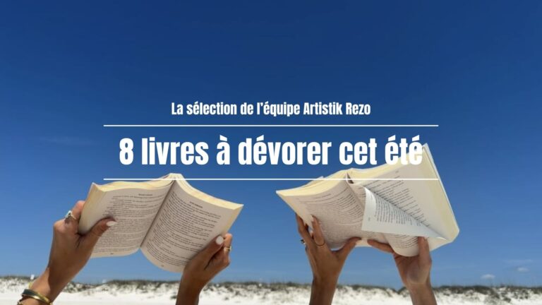 Lecture de l’été 2026 : sélection des œuvres présentées par Artistik Rezo.