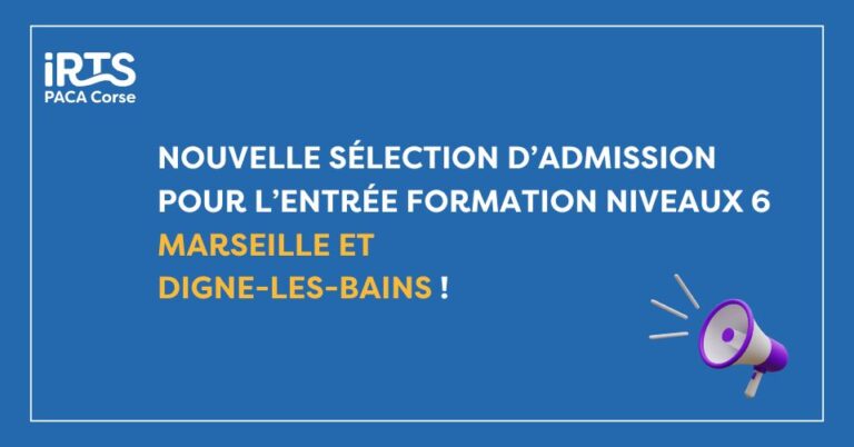 Nouvelle sélection d’admission pour la formation de niveau 6 en France.