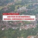 Rapport sur la qualité de l’air : mesures et actions pour une atmosphère respirable