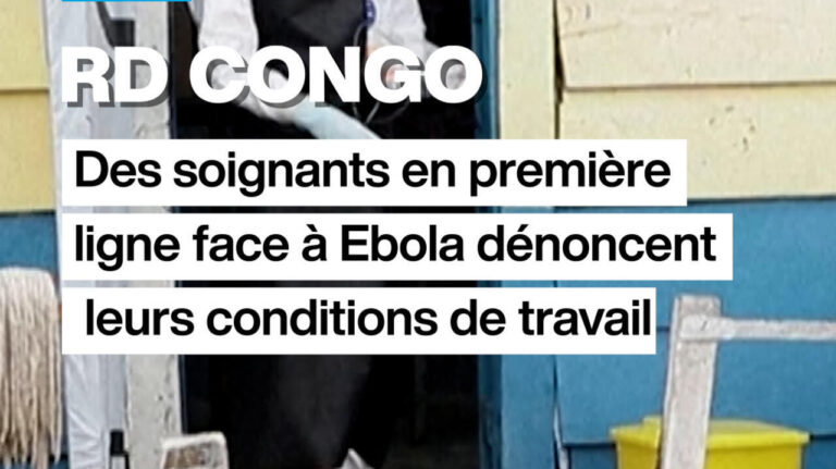 Ebola en RDC : les soignants alertent sur des conditions de travail précaires
