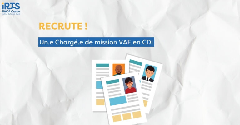 L’IRTS PACA Corse recrute un.e Chargée de mission VAE en CDI pour renforcer ses équipes.