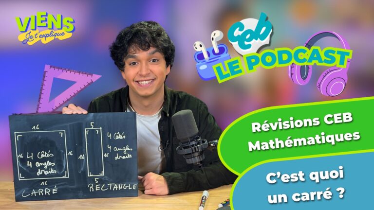 Révision des caractéristiques du carré pour le CEB de maths via un podcast éducatif.