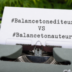 #balancetonediteur et #balancetonauteur : tensions dans le monde littéraire français.