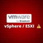 VMware : 3 failles critiques dans vCenter et ESX, dont une évasion de machine virtuelle
