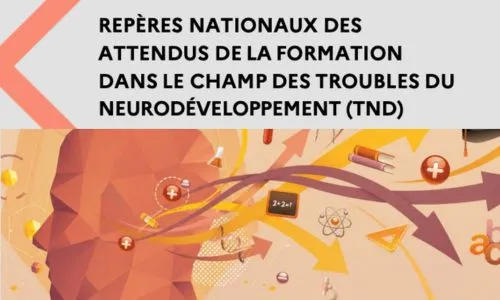 Formation aux TND : un référentiel national établi par le ministère de l’Éducation nationale.