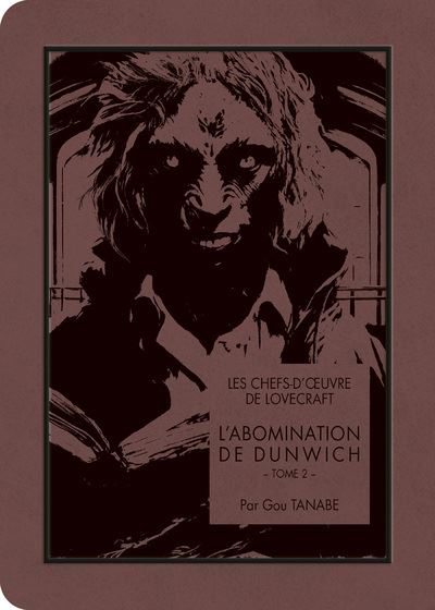 L’Abomination de Dunwich Tome 2 : Analyse de l’œuvre de Gou Tanabe par des experts en littérature.