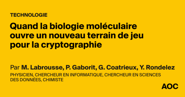La biologie moléculaire transforme les méthodes de cryptographie en France.