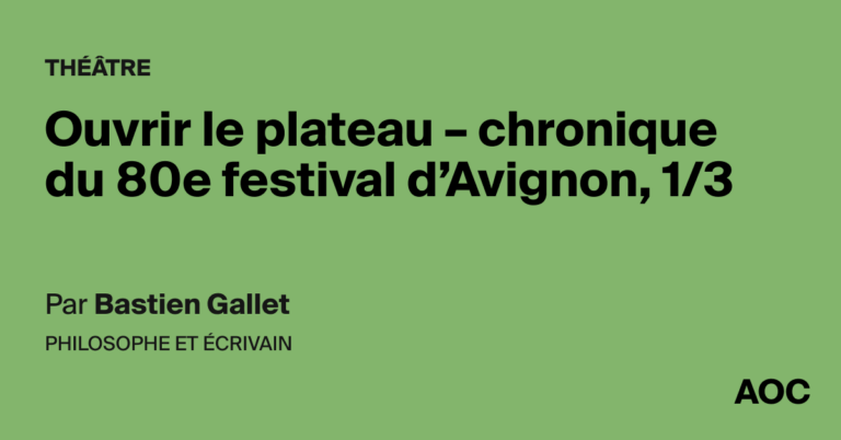 80e Festival d’Avignon : Ouverture du plateau et premières performances présentées.