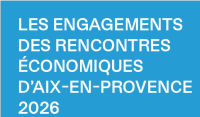 Rencontres Économiques d’Aix : 14 engagements pour alimenter le débat économique européen
