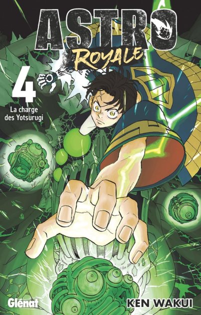 Astro Royale T. 4 : Les Yotsurugi confrontés à une nouvelle menace dans l’univers de Ken Wakui