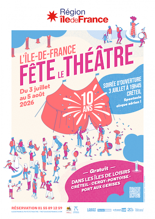 L’Île-de-France célèbre la 10e édition de « L’Île-de-France fête le théâtre » cet été.