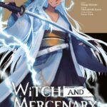 Witch and Mercenary T. 3 & T. 4 : Analyse des enjeux narratifs par Chohokiteki Kaeru