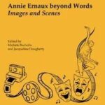 Annie Ernaux : Une analyse des images et scènes dans « Beyond Words » par Michèle Bacholle et Jacqueline Dougherty.