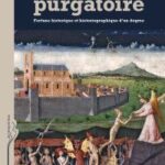 Analyse du purgatoire : enjeux historiques et historiographiques en France.